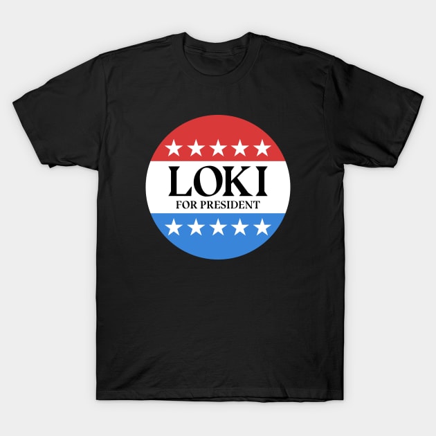 Loki For President T-Shirt by Tee Cult